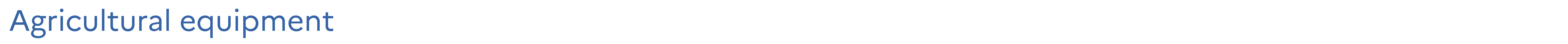 Agricultural equipment